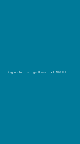 Tampilan Antarmuka Aplikasi Kingdoomtoto Link Login Alternatif Anti Nawala - 3