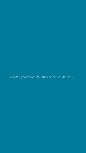 Tampilan Antarmuka Aplikasi Kingkong Slot88 Game Rpg Android Offline - 3