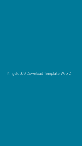 Tampilan Antarmuka Aplikasi Kingslot69 Download Template Web - 2