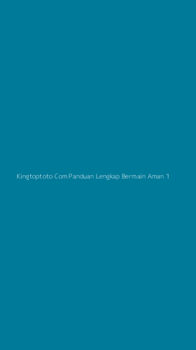 Tampilan Antarmuka Aplikasi Kingtoptoto Com Panduan Lengkap Bermain Aman - 1