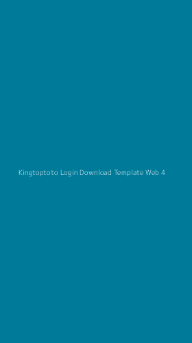 Tampilan Antarmuka Aplikasi Kingtoptoto Login Download Template Web - 4
