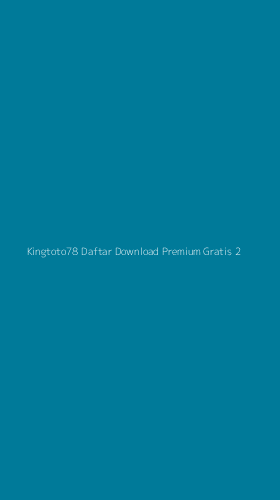 Tampilan Antarmuka Aplikasi Kingtoto78 Daftar Download Premium Gratis - 2