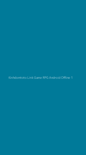 Tampilan Antarmuka Aplikasi Kinhdomtoto Link Game Rpg Android Offline - 1