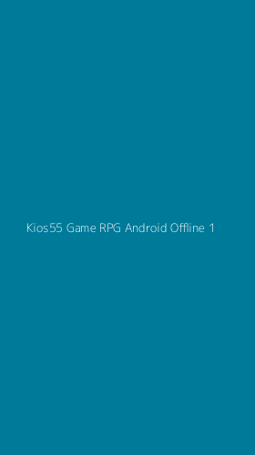Tampilan Antarmuka Aplikasi Kios55 Game Rpg Android Offline - 1