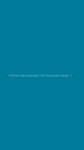 Tampilan Antarmuka Aplikasi Kiostoto App Kumpulan Link Situs Game Populer - 2