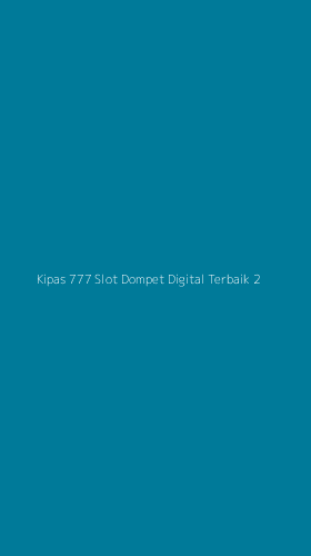 Tampilan Antarmuka Aplikasi Kipas 777 Slot Dompet Digital Terbaik - 2