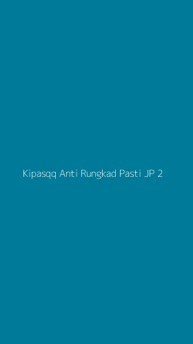 Tampilan Antarmuka Aplikasi Kipasqq Anti Rungkad Pasti Jp - 2