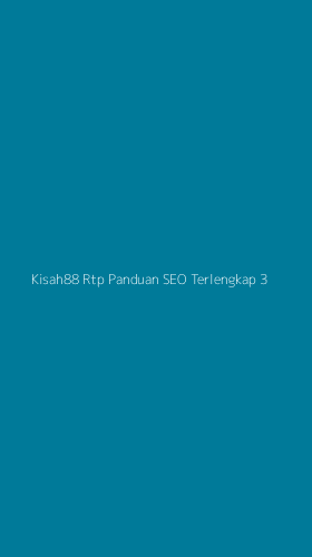 Tampilan Antarmuka Aplikasi Kisah88 Rtp Panduan Seo Terlengkap - 3