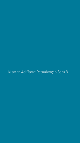 Tampilan Antarmuka Aplikasi Kisaran 4d Game Petualangan Seru - 3