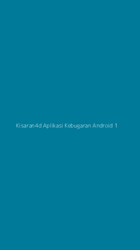 Tampilan Antarmuka Aplikasi Kisaran4d Aplikasi Kebugaran Android - 1