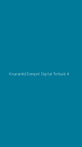 Tampilan Antarmuka Aplikasi Kisaran4d Dompet Digital Terbaik - 4