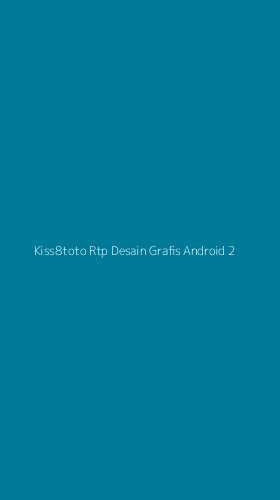 Tampilan Antarmuka Aplikasi Kiss8toto Rtp Desain Grafis Android - 2