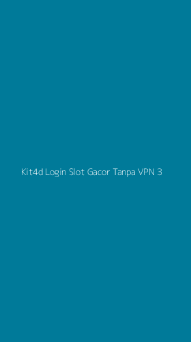 Tampilan Antarmuka Aplikasi Kit4d Login Slot Gacor Tanpa Vpn - 3