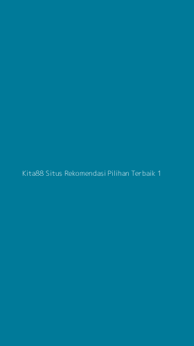 Tampilan Antarmuka Aplikasi Kita88 Situs Rekomendasi Pilihan Terbaik - 1