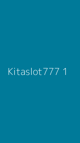 Tampilan Antarmuka Aplikasi Kitaslot777 - 1