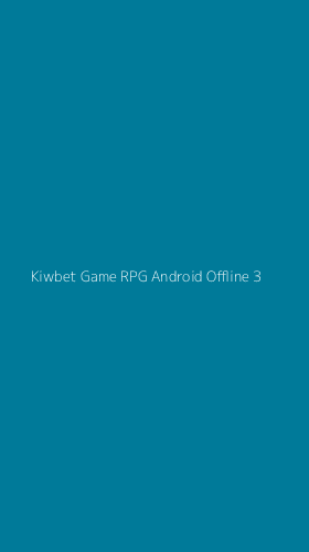 Tampilan Antarmuka Aplikasi Kiwbet Game Rpg Android Offline - 3