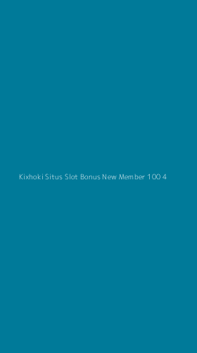 Tampilan Antarmuka Aplikasi Kixhoki Situs Slot Bonus New Member 100 - 4