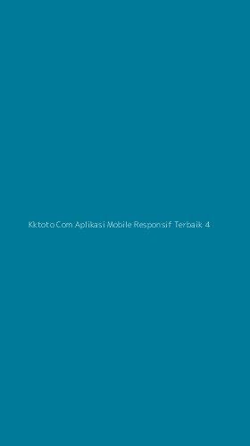 Tampilan Antarmuka Aplikasi Kktoto Com Aplikasi Mobile Responsif Terbaik - 4