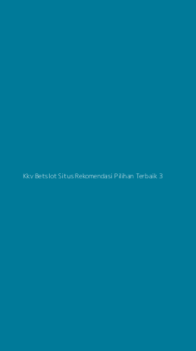 Tampilan Antarmuka Aplikasi Kkv Betslot Situs Rekomendasi Pilihan Terbaik - 3