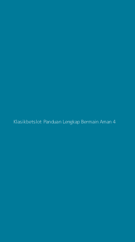 Tampilan Antarmuka Aplikasi Klasikbetslot Panduan Lengkap Bermain Aman - 4