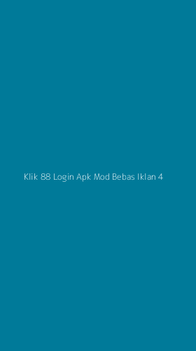 Tampilan Antarmuka Aplikasi Klik 88 Login Apk Mod Bebas Iklan - 4