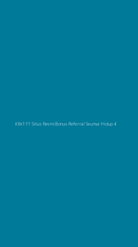 Tampilan Antarmuka Aplikasi Klik111 Situs Resmi Bonus Referral Seumur Hidup - 4