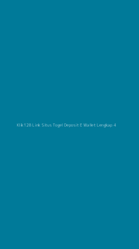 Tampilan Antarmuka Aplikasi Klik128 Link Situs Togel Deposit E Wallet Lengkap - 4