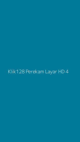 Tampilan Antarmuka Aplikasi Klik128 Perekam Layar Hd - 4