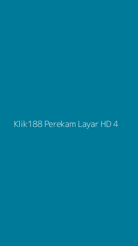 Tampilan Antarmuka Aplikasi Klik188 Perekam Layar Hd - 4