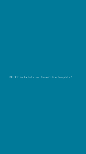Tampilan Antarmuka Aplikasi Klik368 Portal Informasi Game Online Terupdate - 1