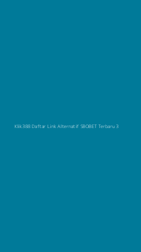 Tampilan Antarmuka Aplikasi Klik388 Daftar Link Alternatif Sbobet Terbaru - 3