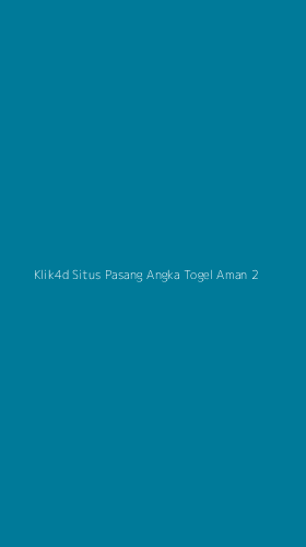 Tampilan Antarmuka Aplikasi Klik4d Situs Pasang Angka Togel Aman - 2