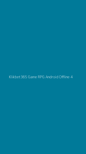Tampilan Antarmuka Aplikasi Klikbet365 Game Rpg Android Offline - 4
