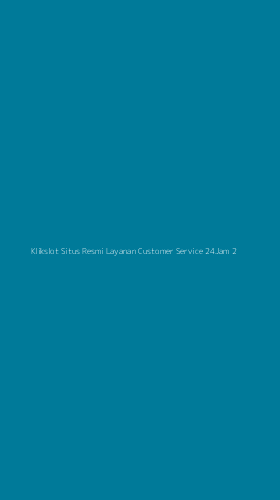 Tampilan Antarmuka Aplikasi Klikslot Situs Resmi Layanan Customer Service 24jam - 2
