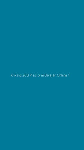 Tampilan Antarmuka Aplikasi Klikslots88 Platform Belajar Online - 1