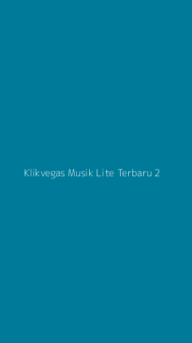 Tampilan Antarmuka Aplikasi Klikvegas Musik Lite Terbaru - 2