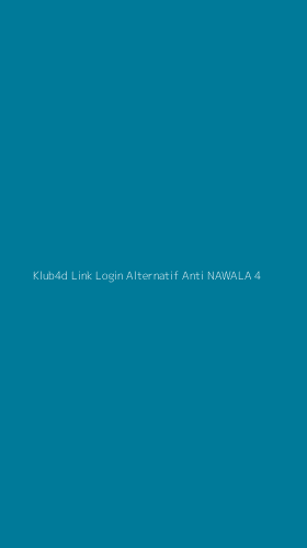Tampilan Antarmuka Aplikasi Klub4d Link Login Alternatif Anti Nawala - 4