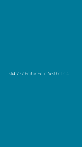 Tampilan Antarmuka Aplikasi Klub777 Editor Foto Aesthetic - 4