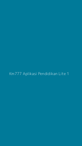 Tampilan Antarmuka Aplikasi Km777 Aplikasi Pendidikan Lite - 1