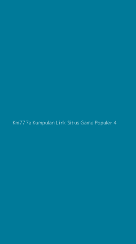 Tampilan Antarmuka Aplikasi Km777a Kumpulan Link Situs Game Populer - 4