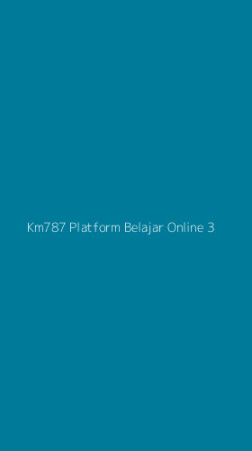 Tampilan Antarmuka Aplikasi Km787 Platform Belajar Online - 3