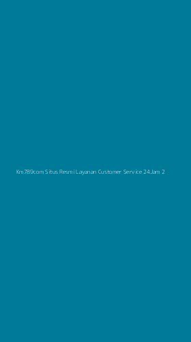 Tampilan Antarmuka Aplikasi Km789com Situs Resmi Layanan Customer Service 24jam - 2