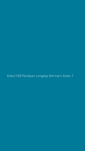 Tampilan Antarmuka Aplikasi Koboi199 Panduan Lengkap Bermain Aman - 1