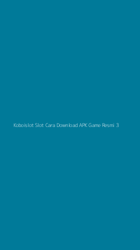 Tampilan Antarmuka Aplikasi Koboislot Slot Cara Download Apk Game Resmi - 3