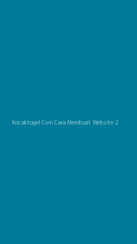 Tampilan Antarmuka Aplikasi Kocaktogel Com Cara Membuat Website - 2
