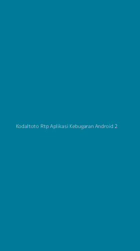 Tampilan Antarmuka Aplikasi Kodaltoto Rtp Aplikasi Kebugaran Android - 2