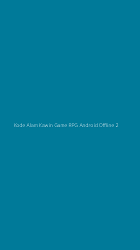 Tampilan Antarmuka Aplikasi Kode Alam Kawin Game Rpg Android Offline - 2