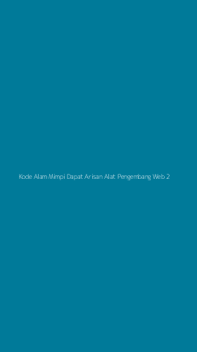 Tampilan Antarmuka Aplikasi Kode Alam Mimpi Dapat Arisan Alat Pengembang Web - 2