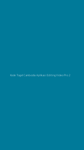 Tampilan Antarmuka Aplikasi Kode Togel Cambodia Aplikasi Editing Video Pro - 2