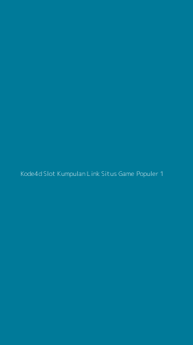 Tampilan Antarmuka Aplikasi Kode4d Slot Kumpulan Link Situs Game Populer - 1